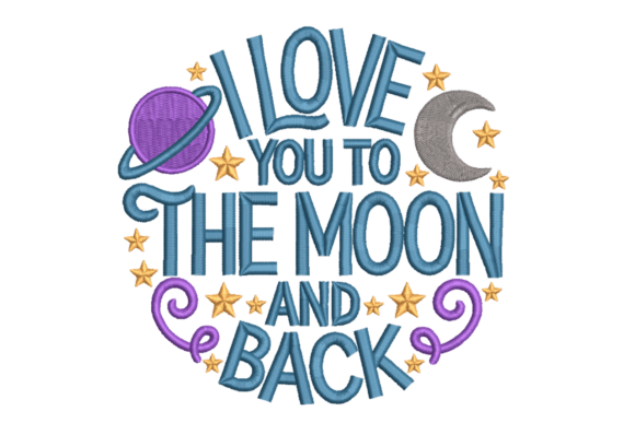I Love You to the Moon: Embroidery Design Review