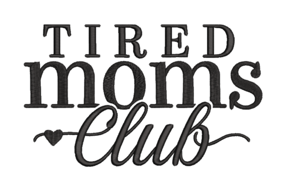 Tired Moms Club Embroidery Design Review